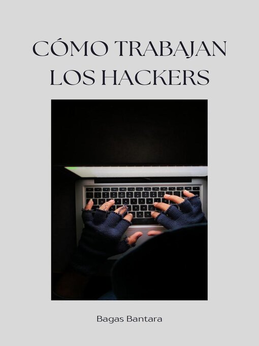 Title details for Cómo trabajan los hackers by Bagas Bantara - Available